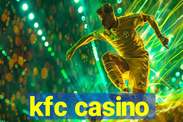 kfc casino